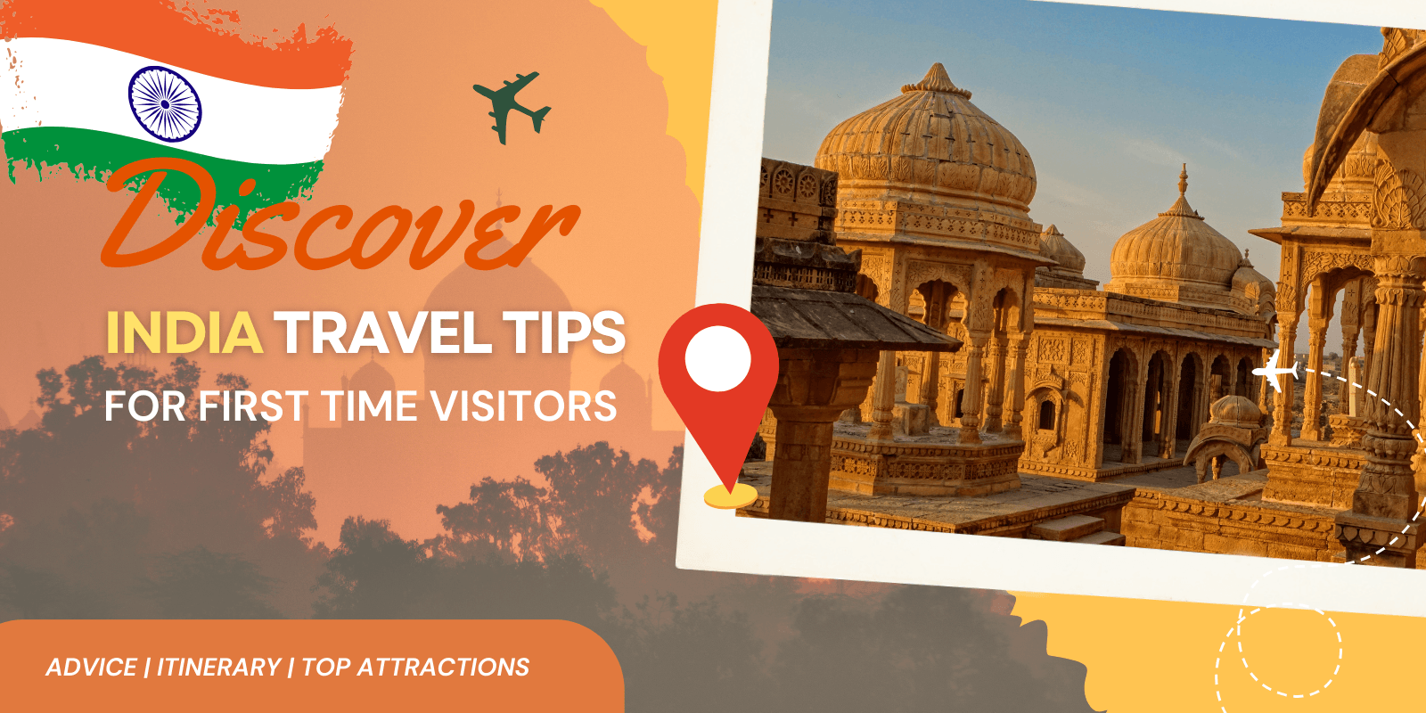 India Travel Tips & Best Places for First-Time Visitors