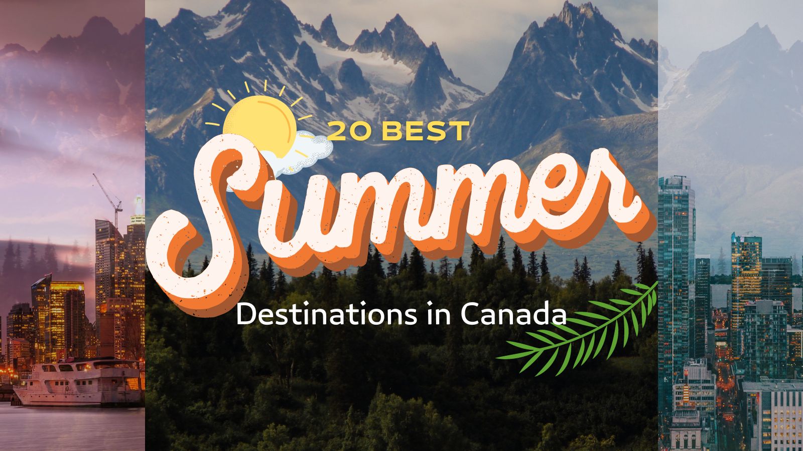20 Best Summer Vacation Destinations in Canada 2026
