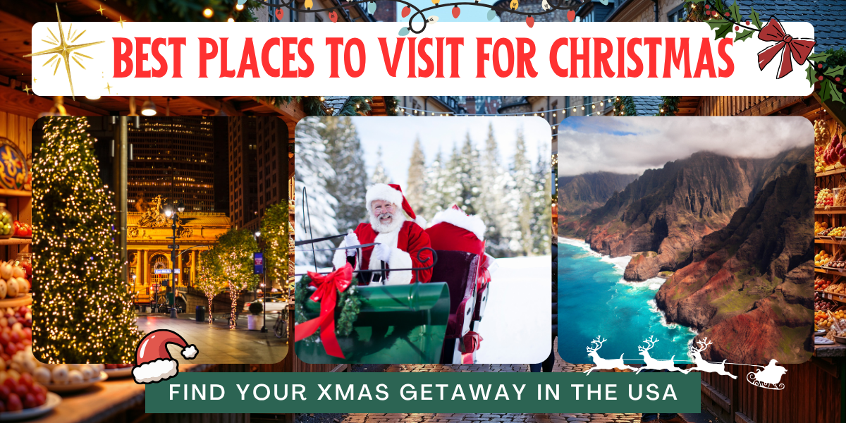 30 Best Places to Visit for Christmas - USA Getaways