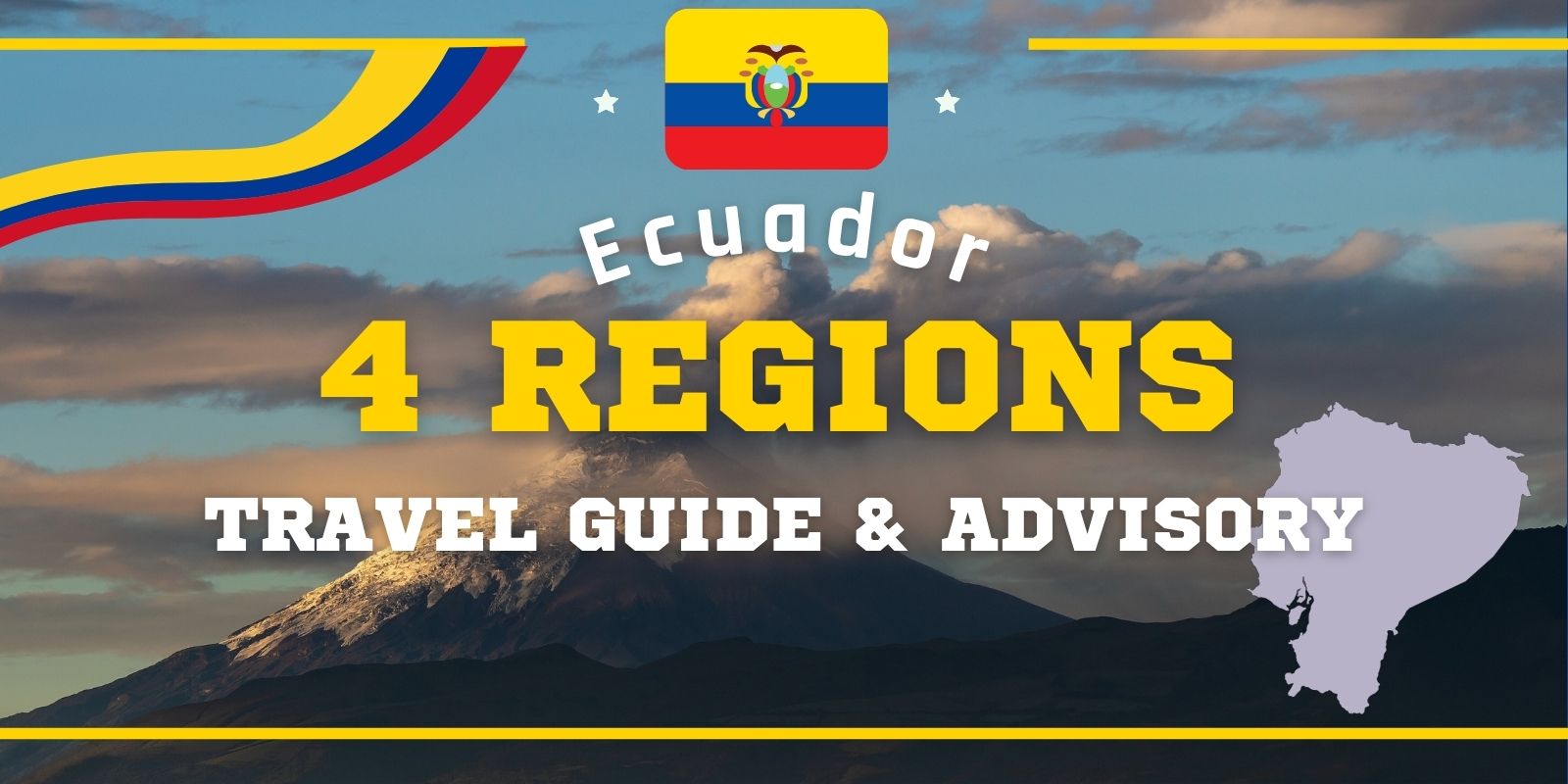 Ecuador 4 Gorgeous Regions and Travel Guide